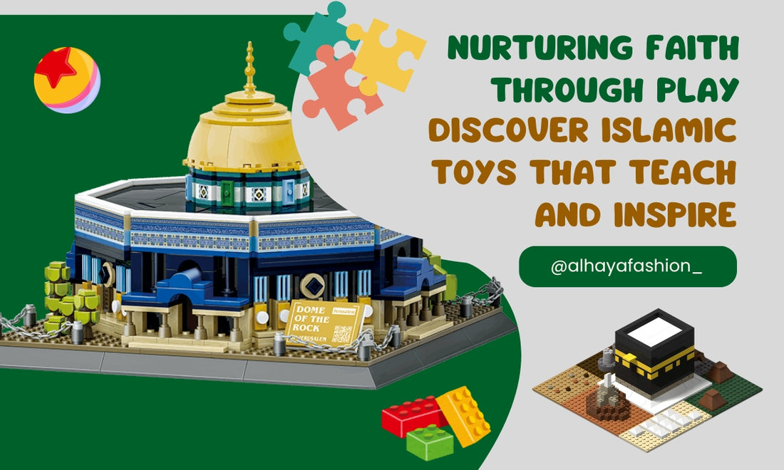 Nurturing Faith Through Play 🌙 Discover Islamic Toys That Teach and Inspire