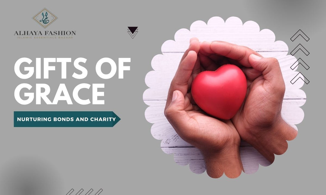 Gifts of Grace: Nurturing Bonds and Charity