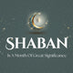 Significance of Shaban Month