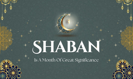 Significance of Shaban Month